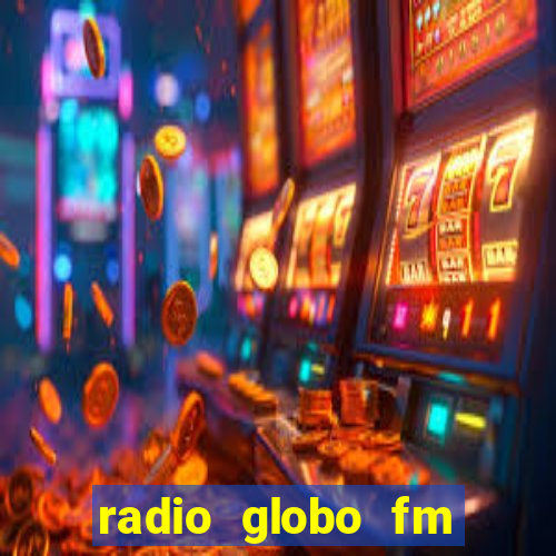 radio globo fm 90.1 salvador bahia